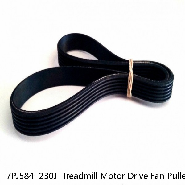 7PJ584  230J  Treadmill Motor Drive Fan Pulley Belt 7 Rib Poly Belt 